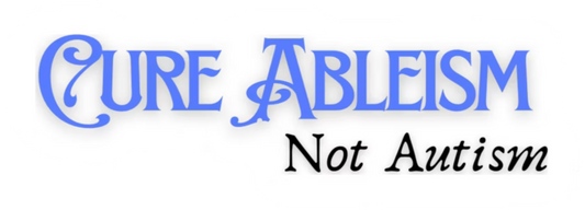 Cure Ableism Not Autism Sticker