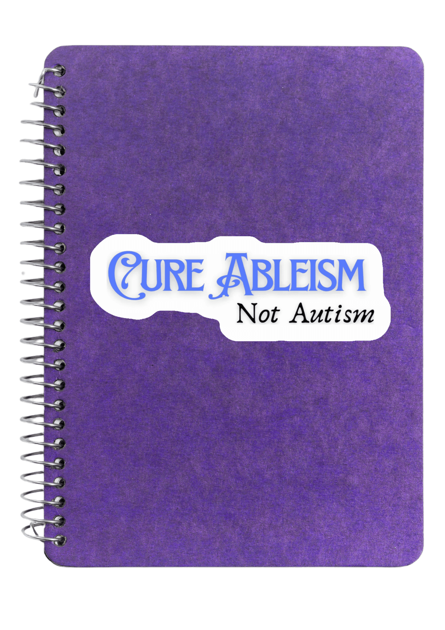 Cure Ableism Not Autism Sticker